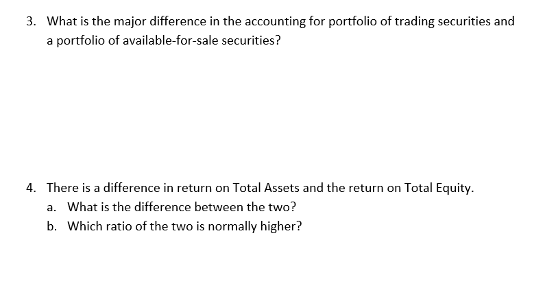  3. What is the major difference in the accounting for portfolio