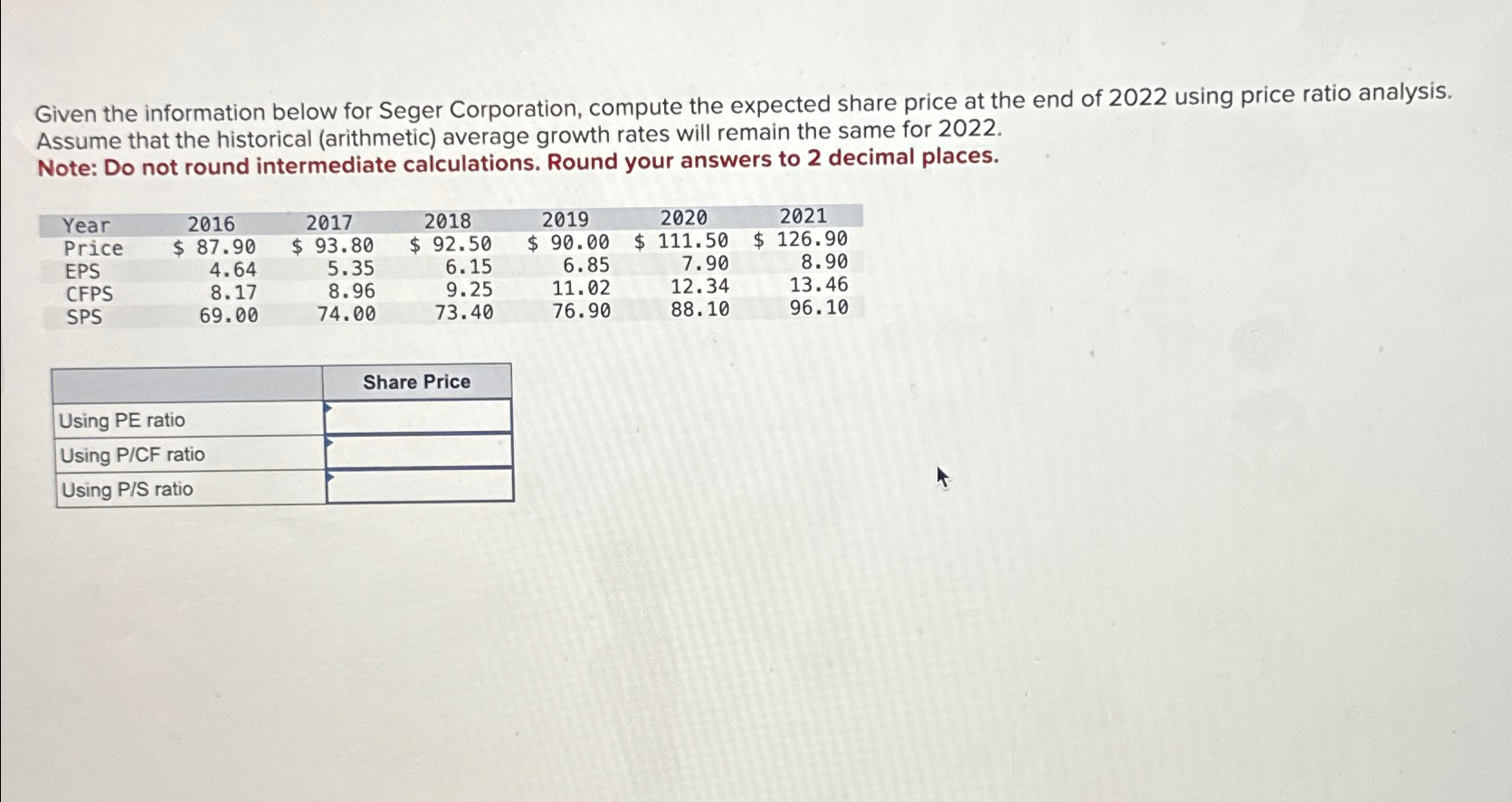  Given the information below for Seger Corporation, compute the expected share