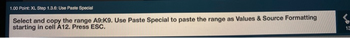  1.00 Point: XL Step 1.3.6: Use Paste Special Select and copy