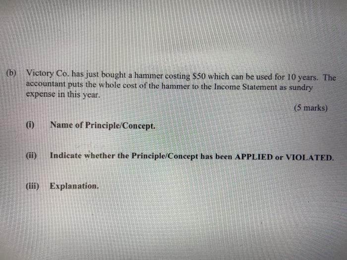 (10 marks) For each of the following transactions, state the accounting principle