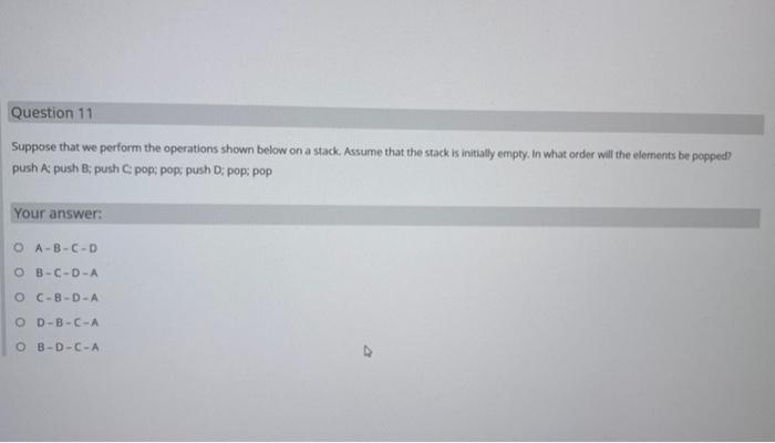 fast answer please Question 11 Suppose that we perform the operations shown