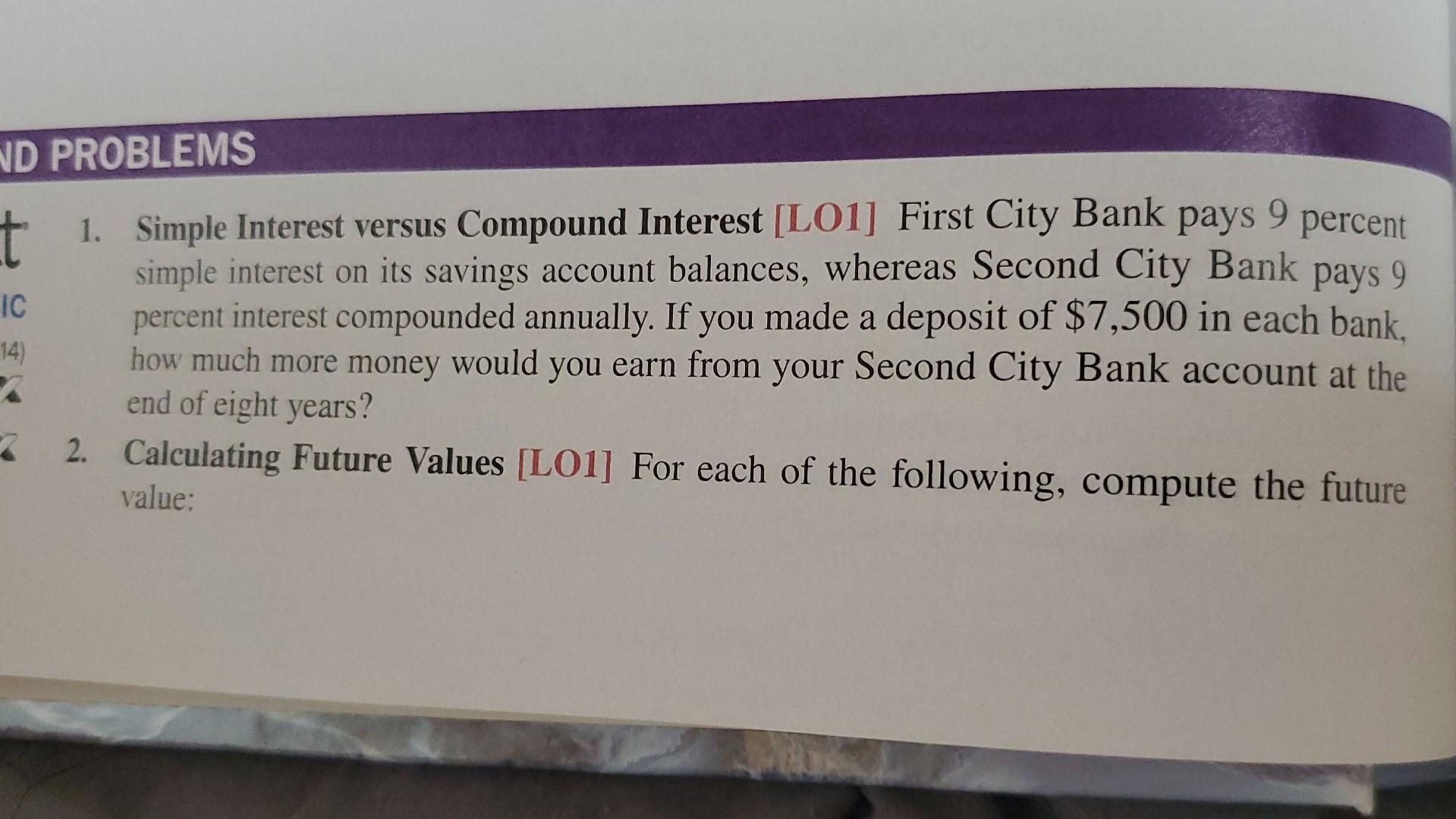  1. Simple Interest versus Compound Interest [LO1] First City Bank pays