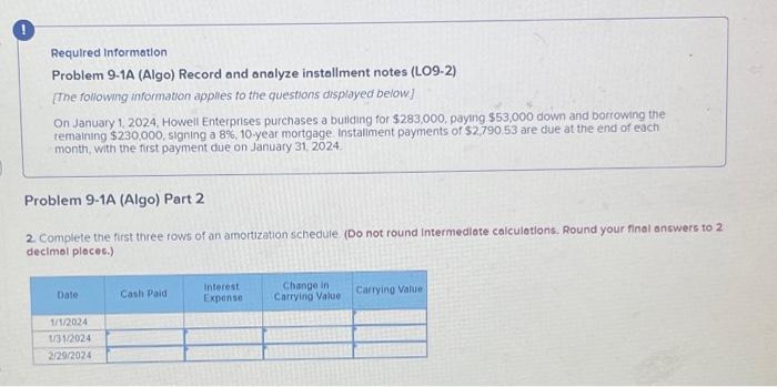  Requlred Information Problem 9-1A (Algo) Record and analyze installment notes (LO9-2)