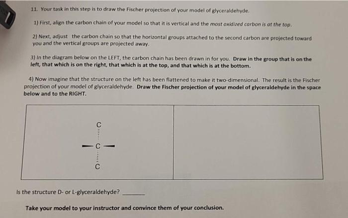  11. Your task in this step is to draw the Fischer