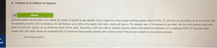  S. Problem 4.16 (Return on Equity) Book Commonwealth Construction (CC) needs