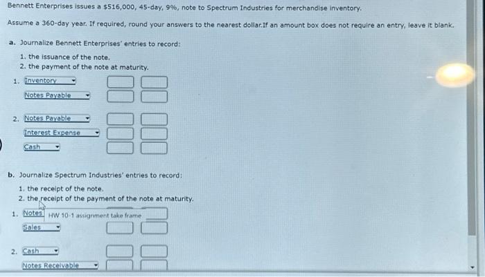 Bennett Enterprises issues a $516,000, 45-day, 9%, note to Spectrum Industries