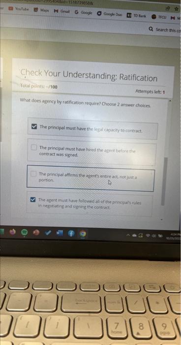  Artempts left: 1 What does agency by ratification require? Choose 2