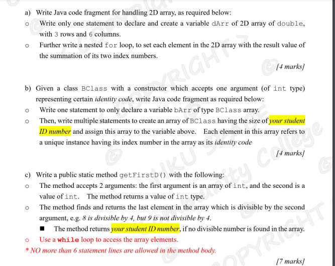  a) Write Java code fragment for handling 2D array, as required