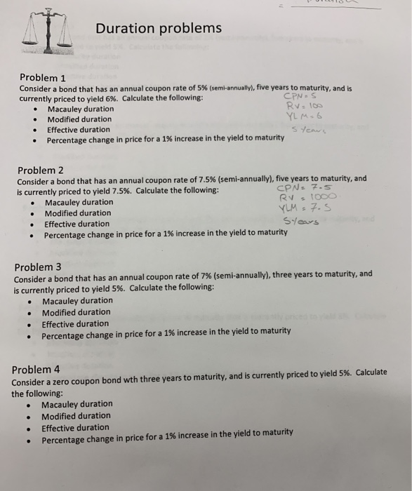  Duration problems Problem 1 Consider a bond that has an annual