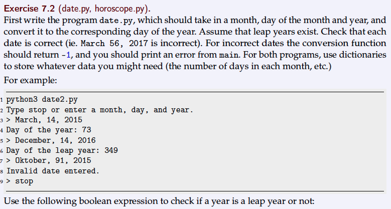  Exercise 7.2 (date.py, horoscope.py). First write the program date.py, which should