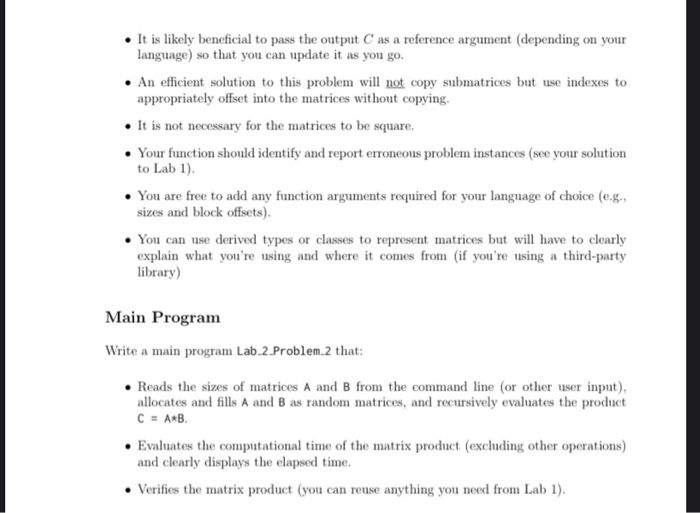 Implement a recursive block matrix multiplication function recursivematrixmultiply that takes as arguments