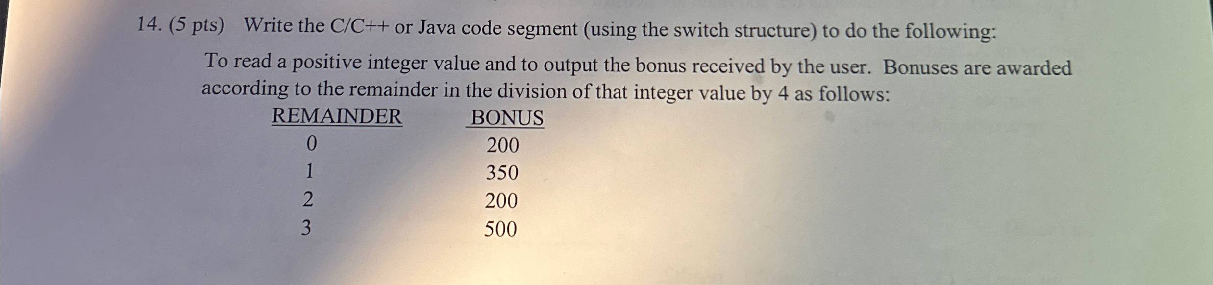  (5 pts) Write the CC++ or Java code segment (using the