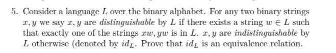 Q5. Consider a language L over the binary alphabet. For any two