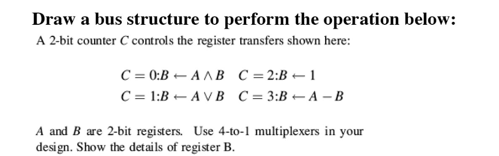  Draw a bus structure to perform the operation below A 2-bit