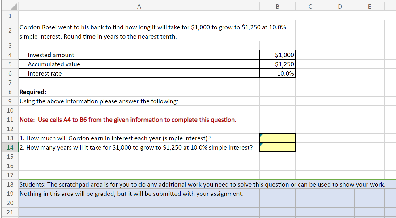 HOW DO I SOLVE THIS USING EXCEL!! Gordon Rosel went to his