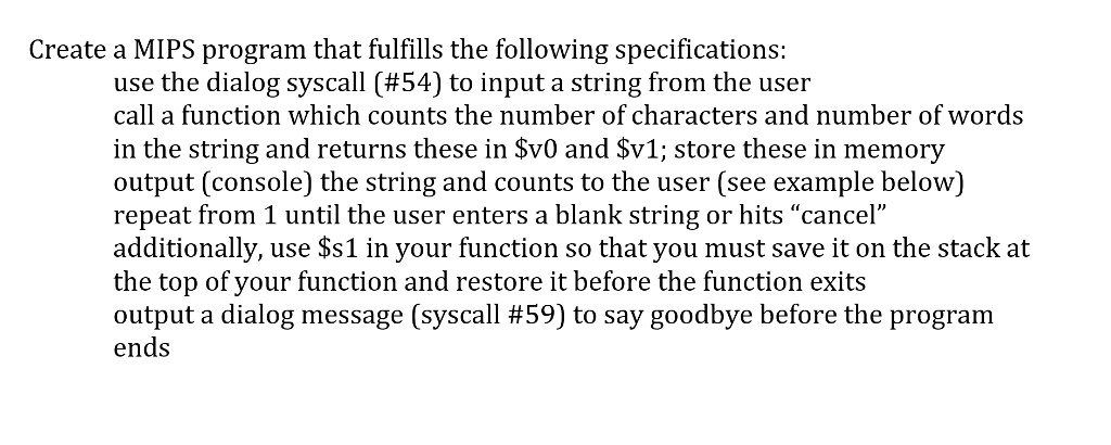  Create a MIPS program that fulfills the following specifications: use the