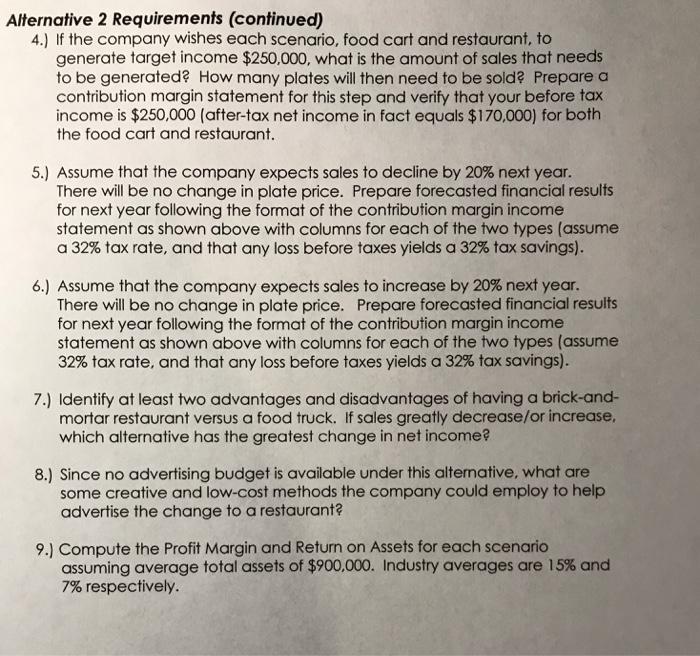  I need help only with #6 Alternative 2 Requirements (continued) 4.)
