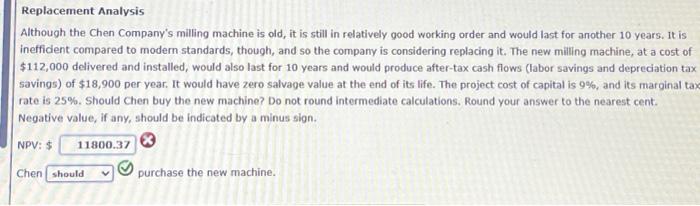  Replacement Analysis Although the Chen Company's milling machine is old, it