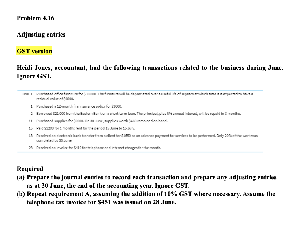  Problem 4.16 Adjusting entries GST version Heidi Jones, accountant, had the