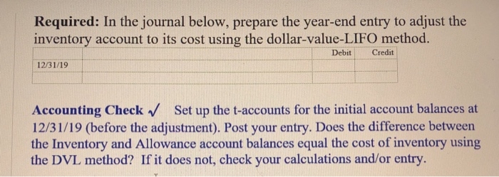 bal- ances at 12/31/19 before the year-end determination of its inventory cost