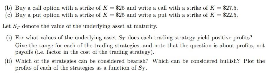stock is trading at S0=$24.68 (ask price) and S0=$24.65 (bid price). You