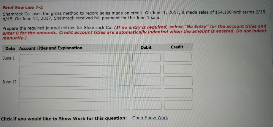  Brief Exercise 7-2 Shamrock Co. uses the gross method to record