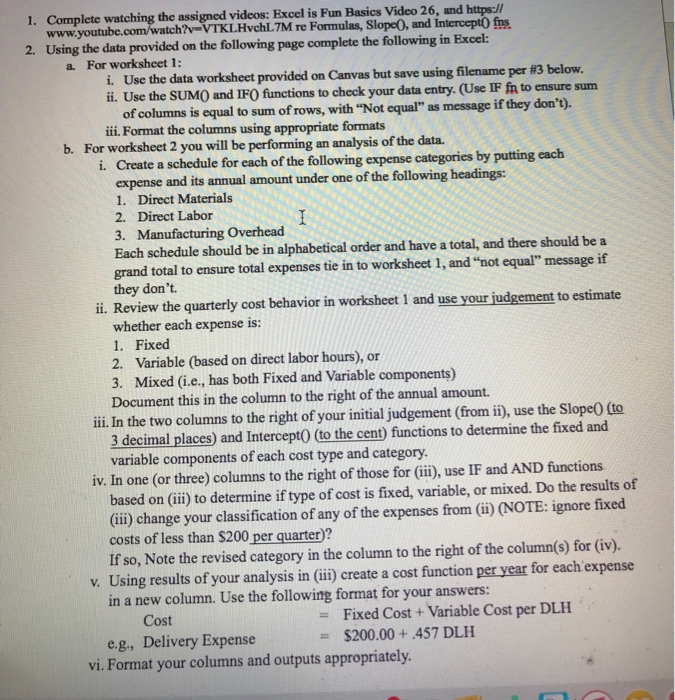  Complete watching the assigned videos: Excel is Fun Basics Video 26,