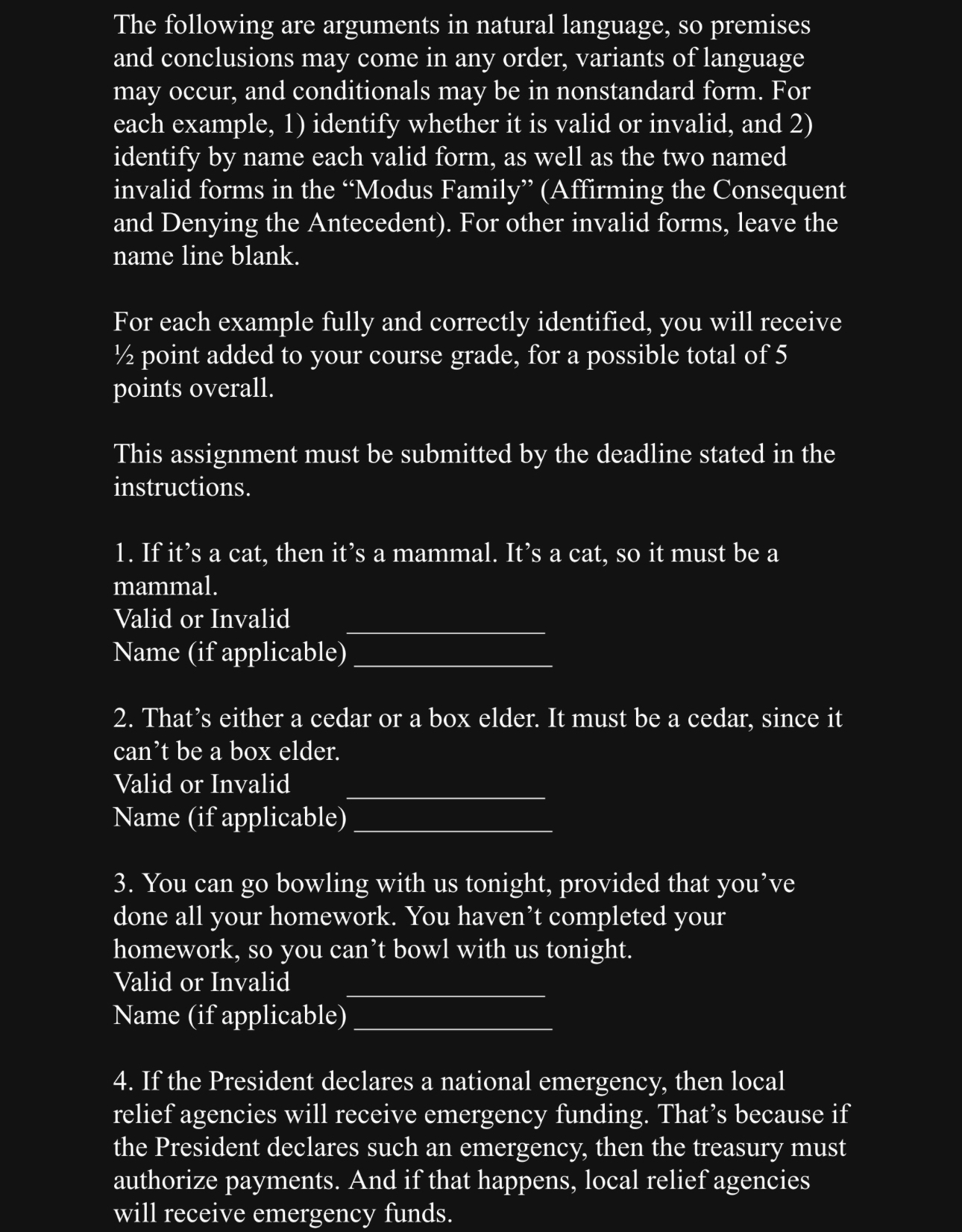  EXTRA CREDIT OPPORTUNITY RECOGNIZING DEDUCTIVE PATTERNS The following are arguments in