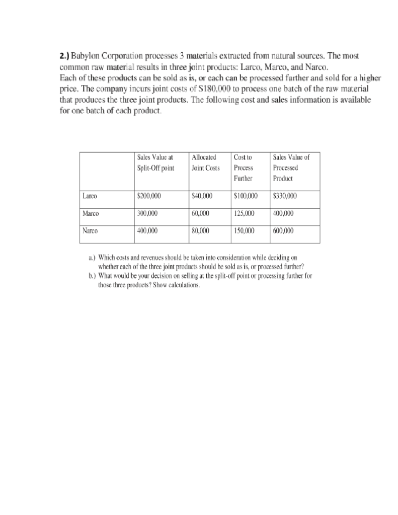  2.) Babylon Corporation processes 3 materials extracted from natural sources. The