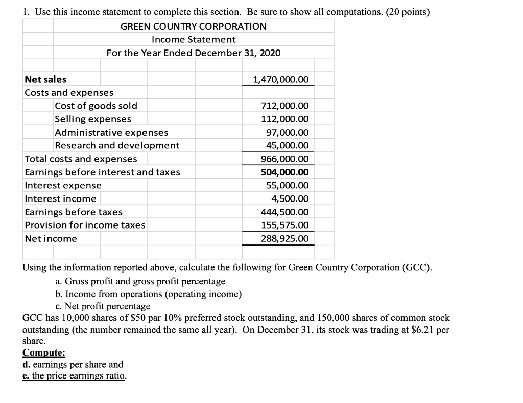  1. Use this income statement to complete this section. Be sure
