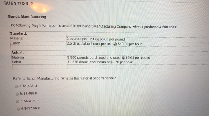 This is a 3 part question. QUESTION 2 Bandit Manufacturing The