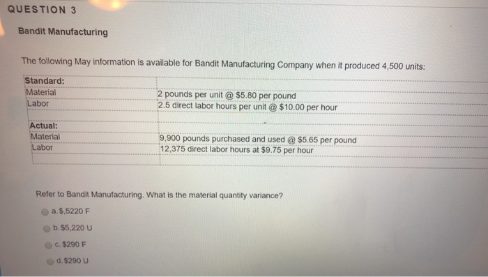 4,500 units: Standard: Material Labor 2 pounds per unit @ $5.80 per
