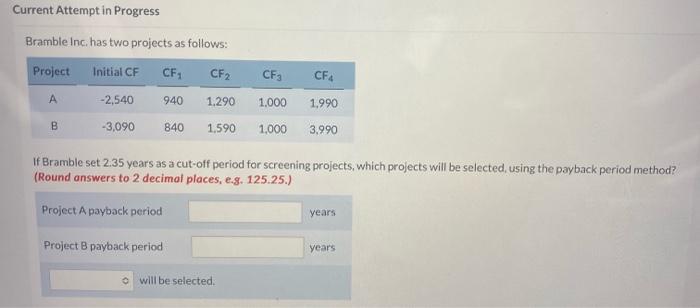  Which project is better, A or B or neither. Current Attempt
