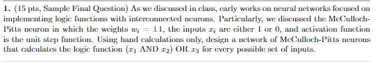 1. (15 pts Sample Final Question) As we discussed in class,