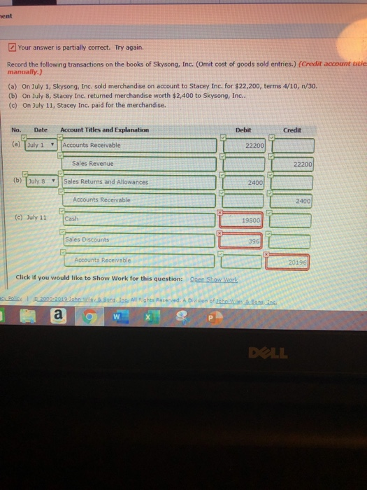  ent Your answer is partially correct. Try again. Record the following