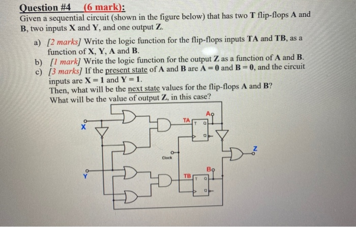  Question #4 (6 mark): Given a sequential circuit (shown in the