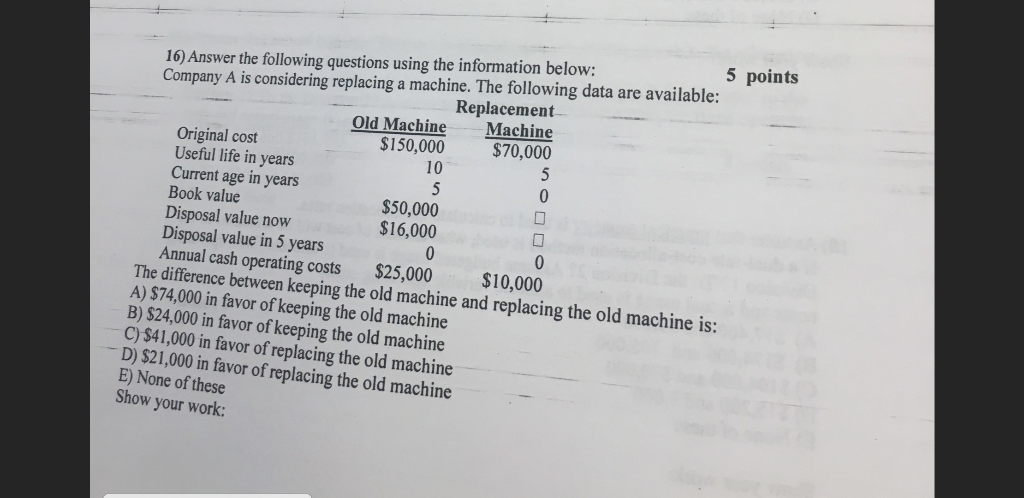  5 points 16) Answer the following questions using the information below: