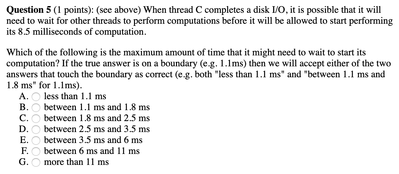 Question 5 (1 points): (see above) When thread C completes a