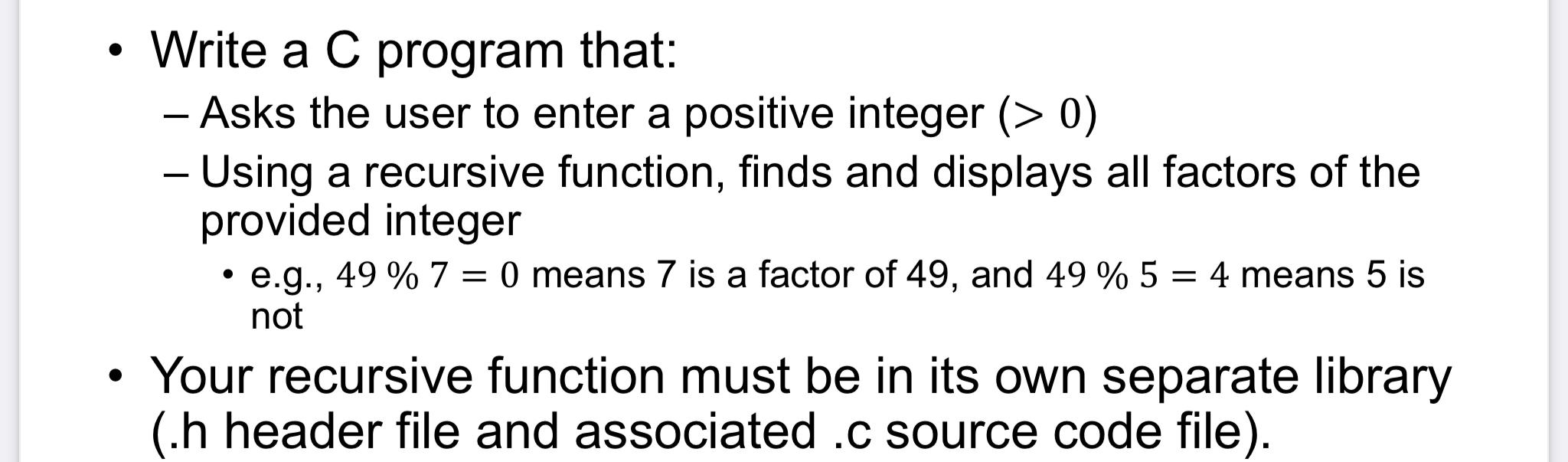  - Write a C program that: - Asks the user to