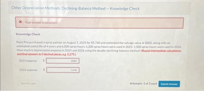  Other Depreciation Methods: Declining-Balance Method - Knowledge Check * Your answer