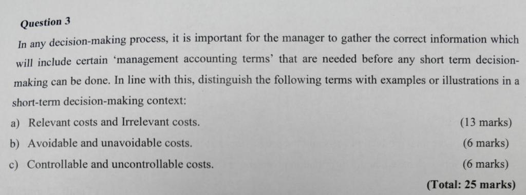  In any decision-making process, it is important for the manager to