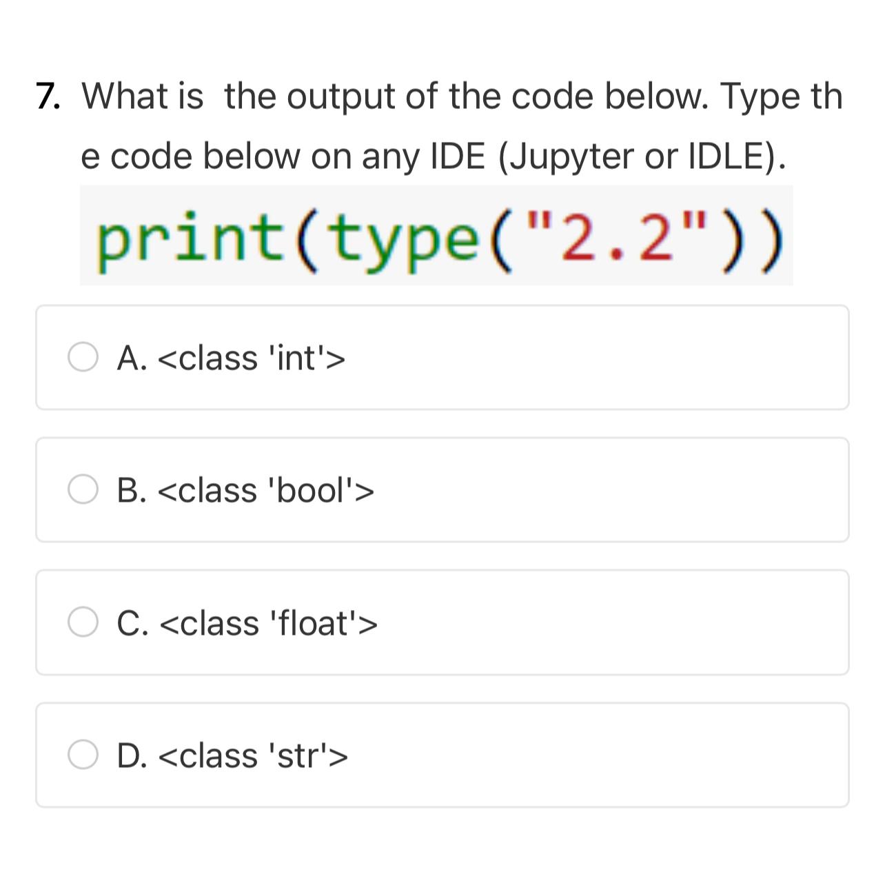  What is the output of the code below. Type th e