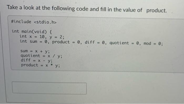at the following code and fill in the value of quotient. \#include