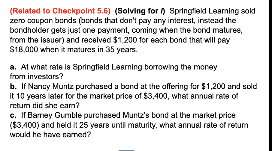  (Related to Checkpoint 5.6) (Solving for i ) Springfield Learning sold