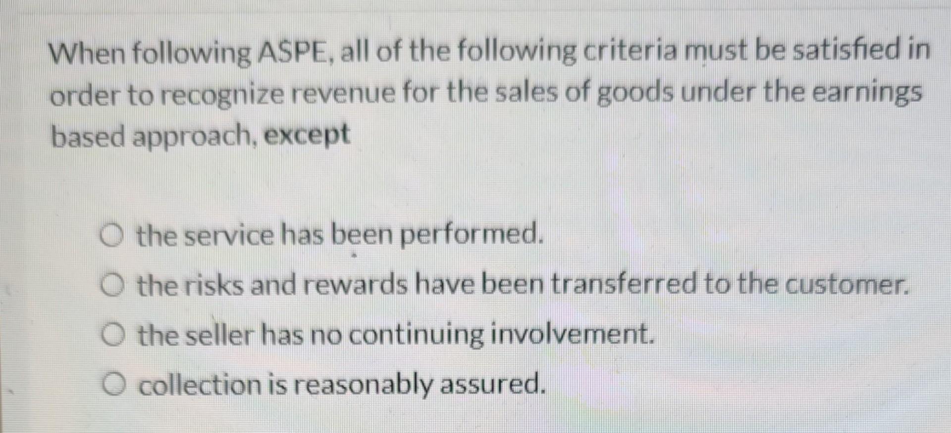with the most correct answer Under the contract-based approach, revenue is recognized