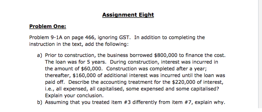  Assignment Eight Problem One: Problem 9-1A on page 466, ignoring GST.