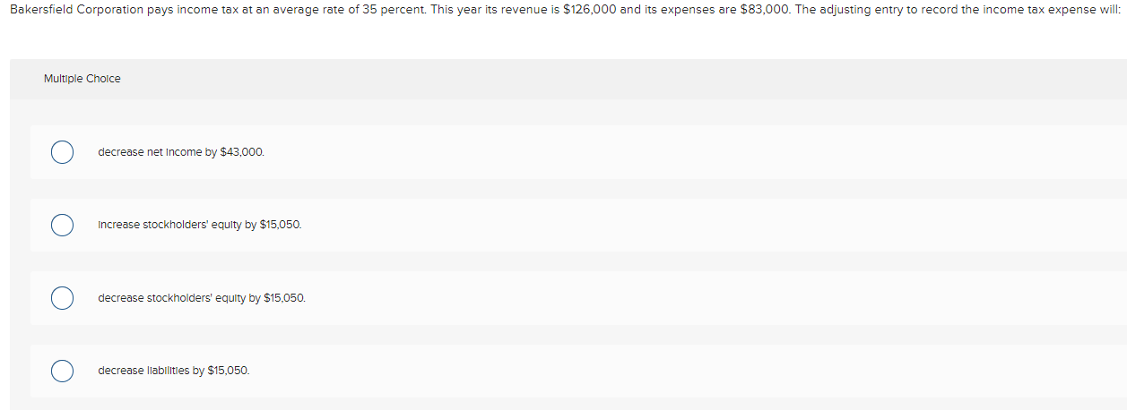 9 Multiple Choice decrease net Income by $43,000. Increase stockholders' equity by