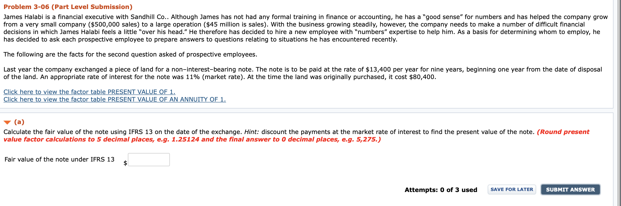 Problem 3-06 (Part Level Submission) James Halabi is a financial executive