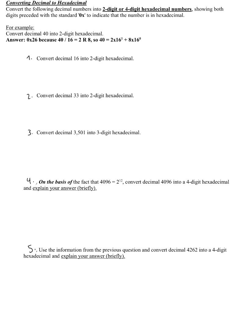  Converting Decimal to Hexadecimal Convert the following decimal numbers into 2-digit
