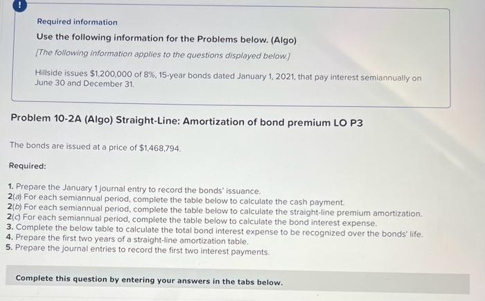  Required information Use the following information for the Problems below. (Algo)